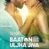 Teri Baaton Mein Aisa Uljha Jiya