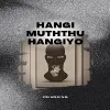 Hangi Muththu Hangiyo mp3 Download