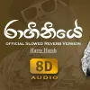 Raginiye Slowed Reverb (8D) Original Version mp3 Download