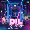 Dil Behkaaye mp3 Download