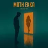 Math Ekka mp3 Download