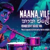 Naana Vile (Progressive House Mix) mp3 Download