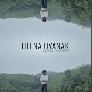Heena Uyanak mp3 Download