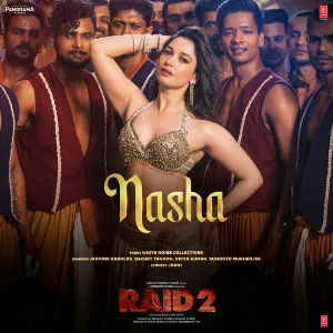 NASHA (From Show chat RAID 2) mp3 Download