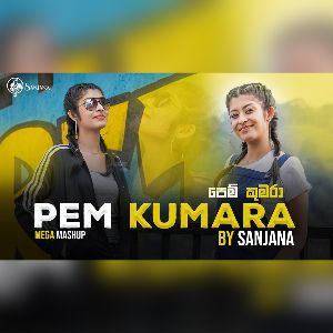 Pem Kumara (Mega Mashup Cover)