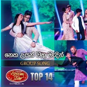 Neka Uyan Wathu Medin (Dream Star Season11 Group Song)