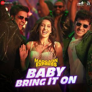 Baby Bring It On (From Madgaon Express)