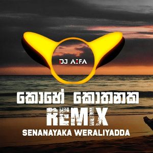 Kohe Kothanaka (Remix)