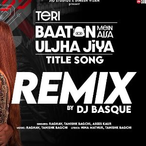 Teri Baaton Mein Aisa Uljha Jiya (Remix)