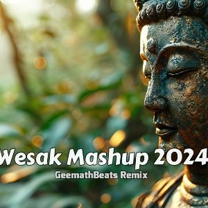 Wesak Mashup 2024