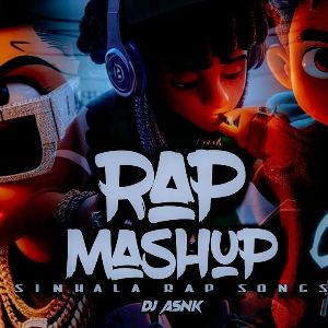 Sinhala Best Rap Collection Rap Mashup Remix Sinhala Rap Remix Song Rap Party